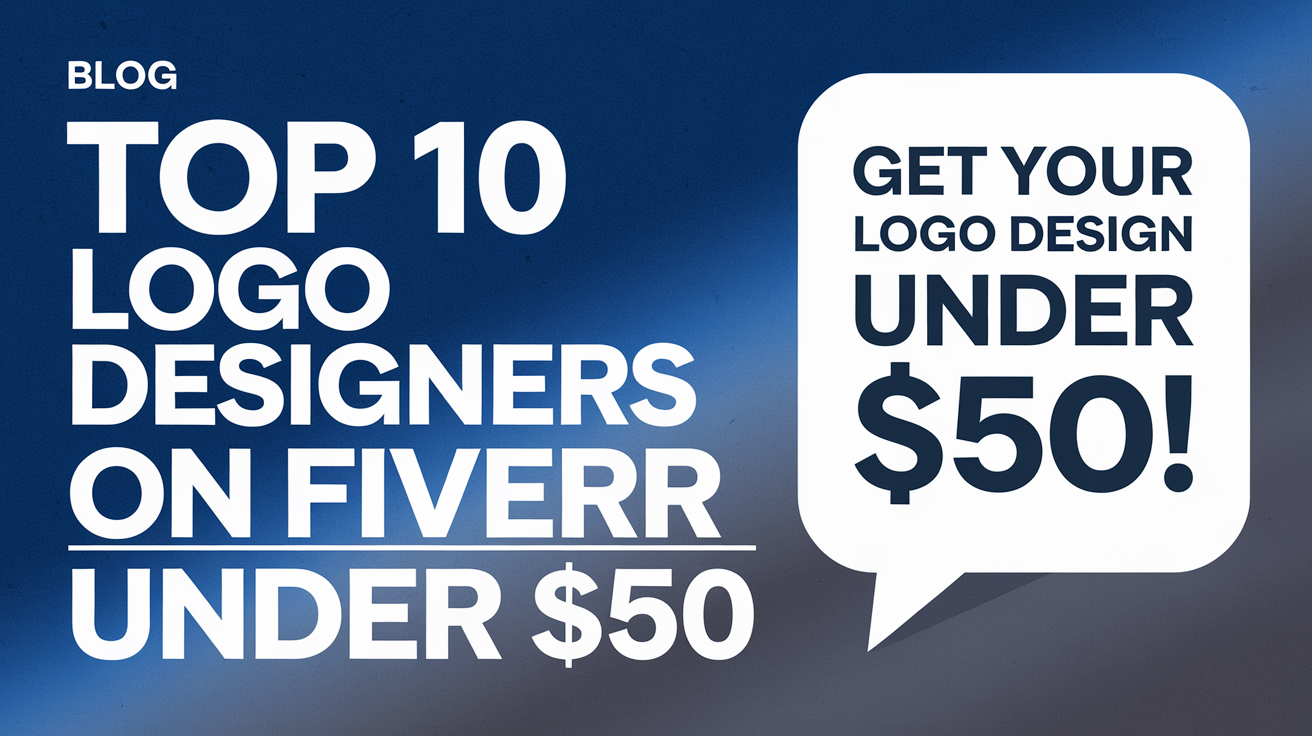 Top 10 Logo Designers on Fiverr Under $50