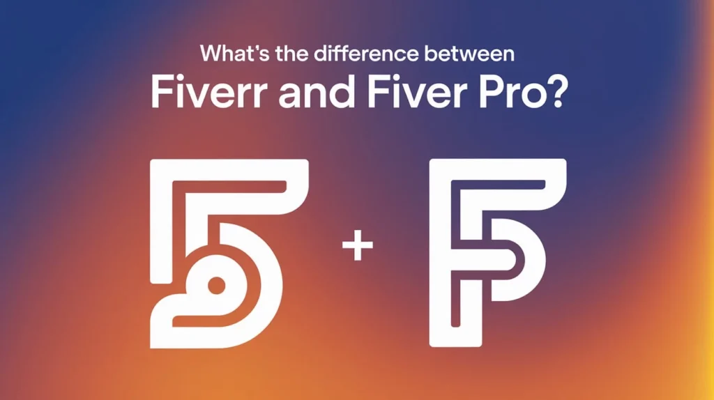 Key Differences Between Fiverr and Fiverr Pro.